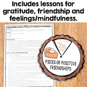 Includes lessons for gratitude, friendship and feelings/mindfulness.