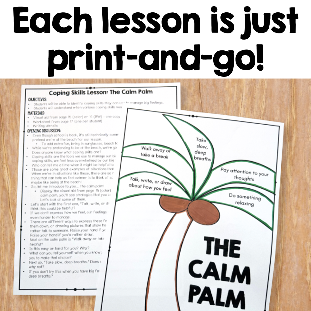 Two printed worksheets titled 'Coping Skills Lesson: The Calm Palm' shown on a wood surface, with large text above reading 'Each lesson is just print-and-go!'. The front sheet features a palm tree illustration with the title 'THE CALM PALM' and several circular coping prompts around the trunk.