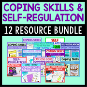 Coping Skills & Self-Regulation 12 Resource Bundle