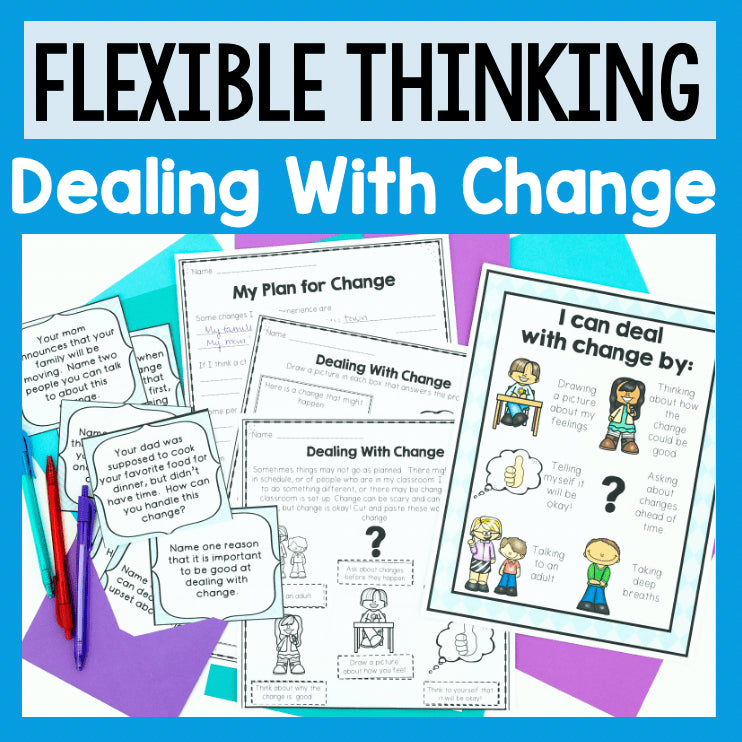 Educational materials on dealing with change with text 'Flexible Thinking: Dealing With Change' on a colorful background.