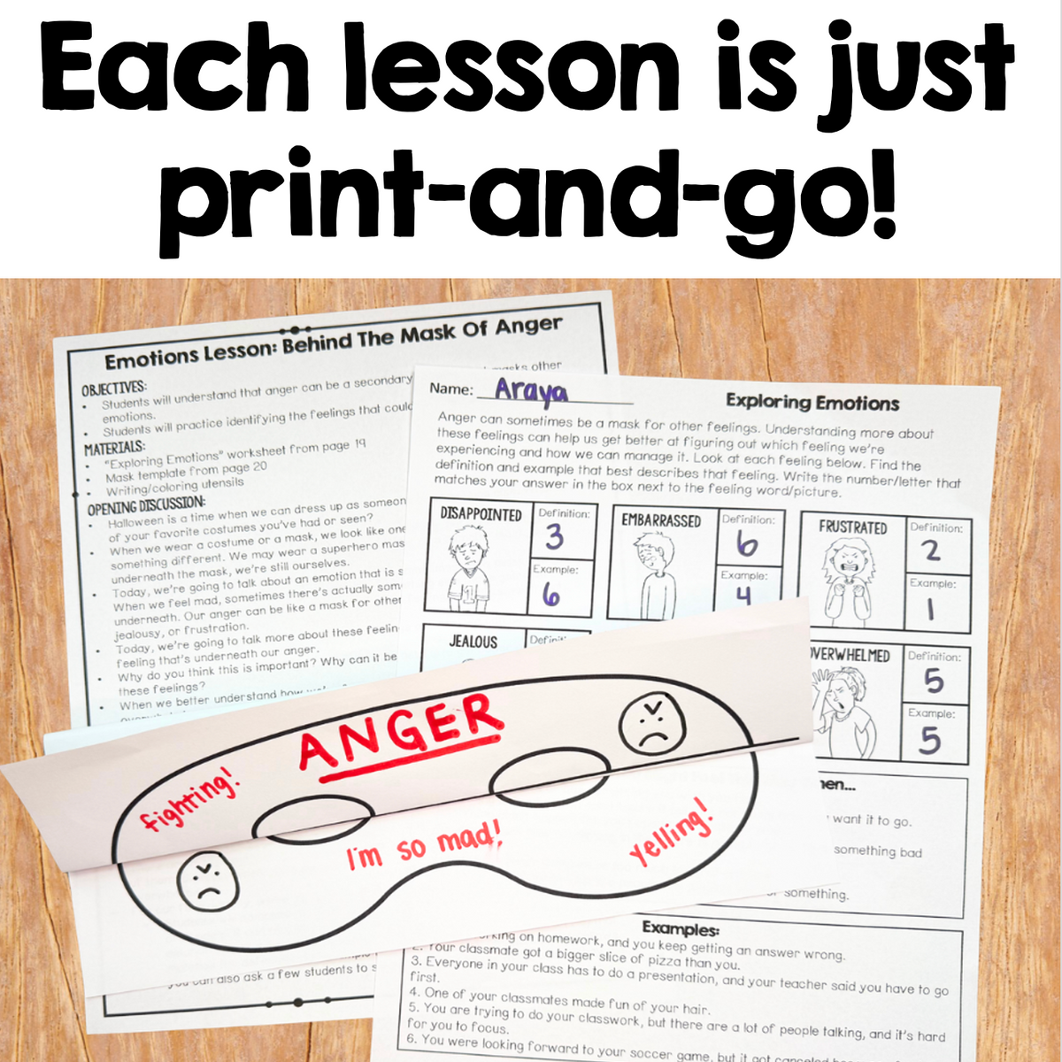 Print-and-go emotion lesson worksheets displayed on a wooden surface, with a large headline reading 'Each lesson is just print-and-go!' at the top. The sheets include text sections, emotion face illustrations, and prompts related to anger.
