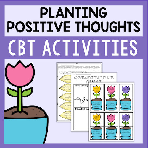 Cover of a resource for 'Planting Positive Thoughts CBT Activities' with illustrations of a flower and activity sheets.