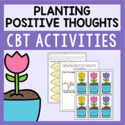 Cover of a resource for 'Planting Positive Thoughts CBT Activities' with illustrations of a flower and activity sheets.