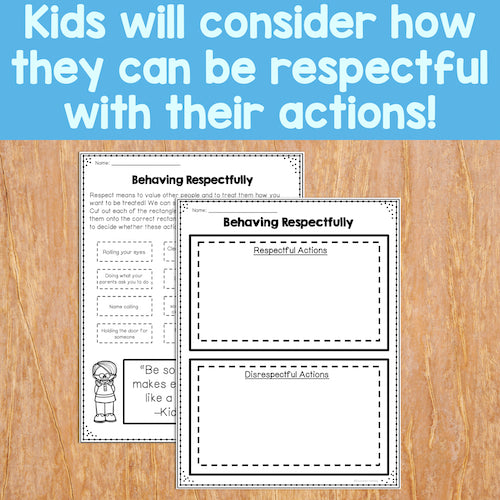Kids will consider how they can be respectful with their actions