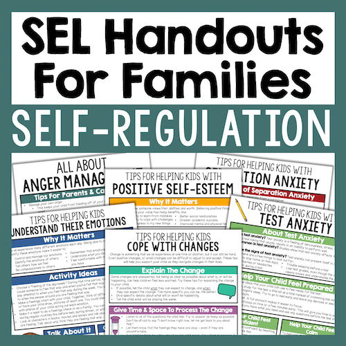 Collection of SEL handouts for families on self-regulation with various topics.