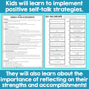 Kids will learn to implement positive self-talk strategies. They will also learn about the importance of reflecting on their strengths and accomplishments!