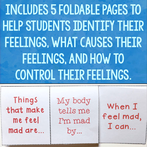 Pages with text against a white background with 'Includes 5 Foldable Pages To Help Students Identify Their Feelings, What Causes Their Feelings, And How To Control Their Feelings' text against a blue background.