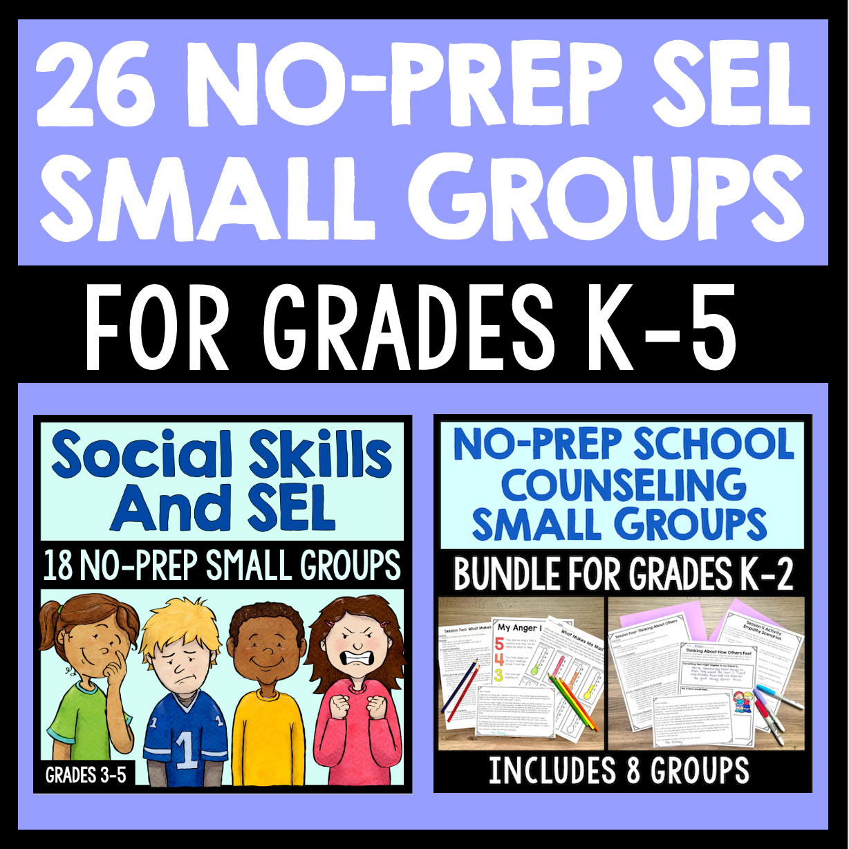 Promotional graphic for 26 No-Prep SEL Small Groups for Grades K-5 with illustrations of children and educational materials.